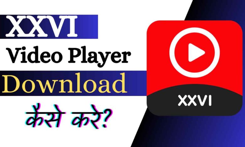 XXVI Video Player Apps 2022 Download MP3